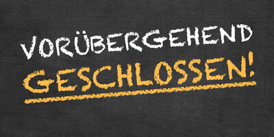 Text "Vorübergehend geschlossen!"